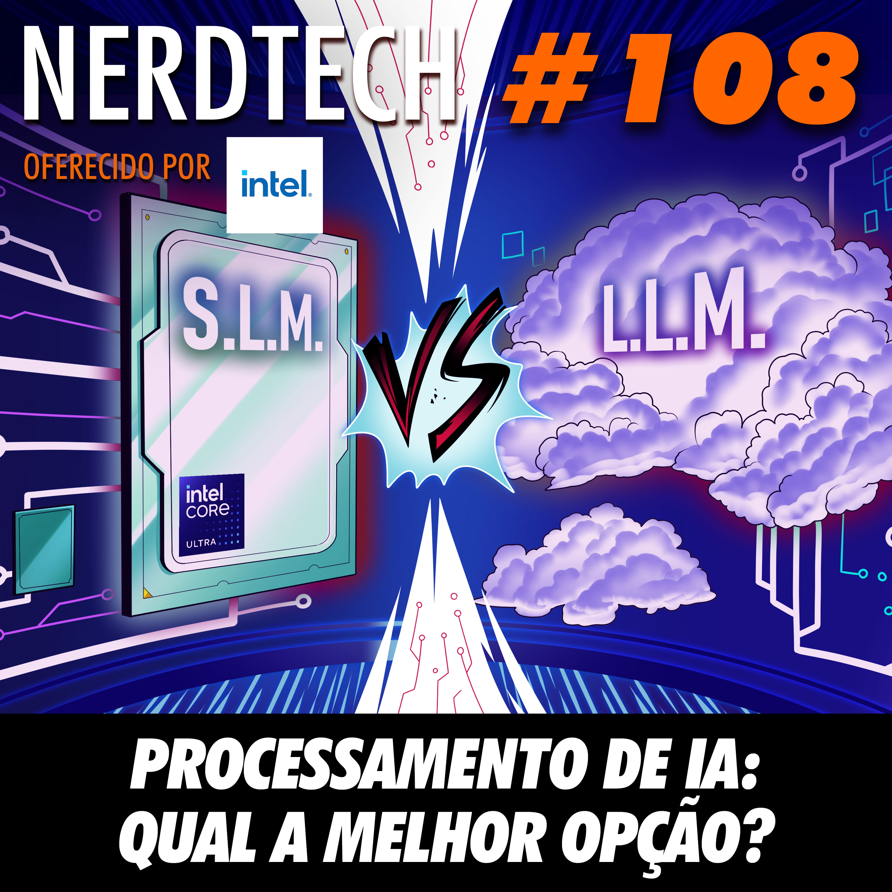 NerdTech 108 - Processamento de IA: qual a melhor opção?