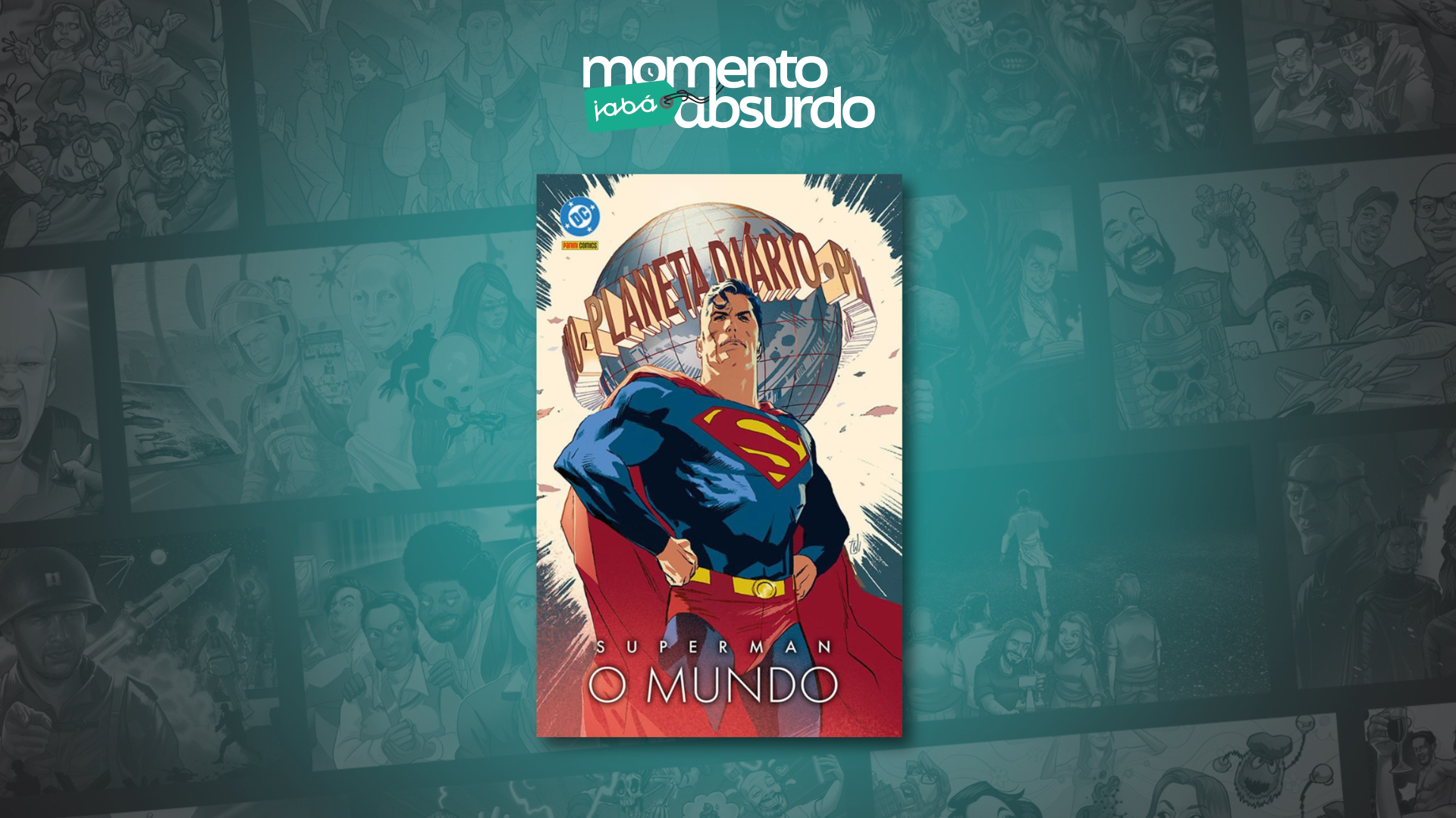 Superman: O Mundo - Garanta HQ com história brasileira do herói