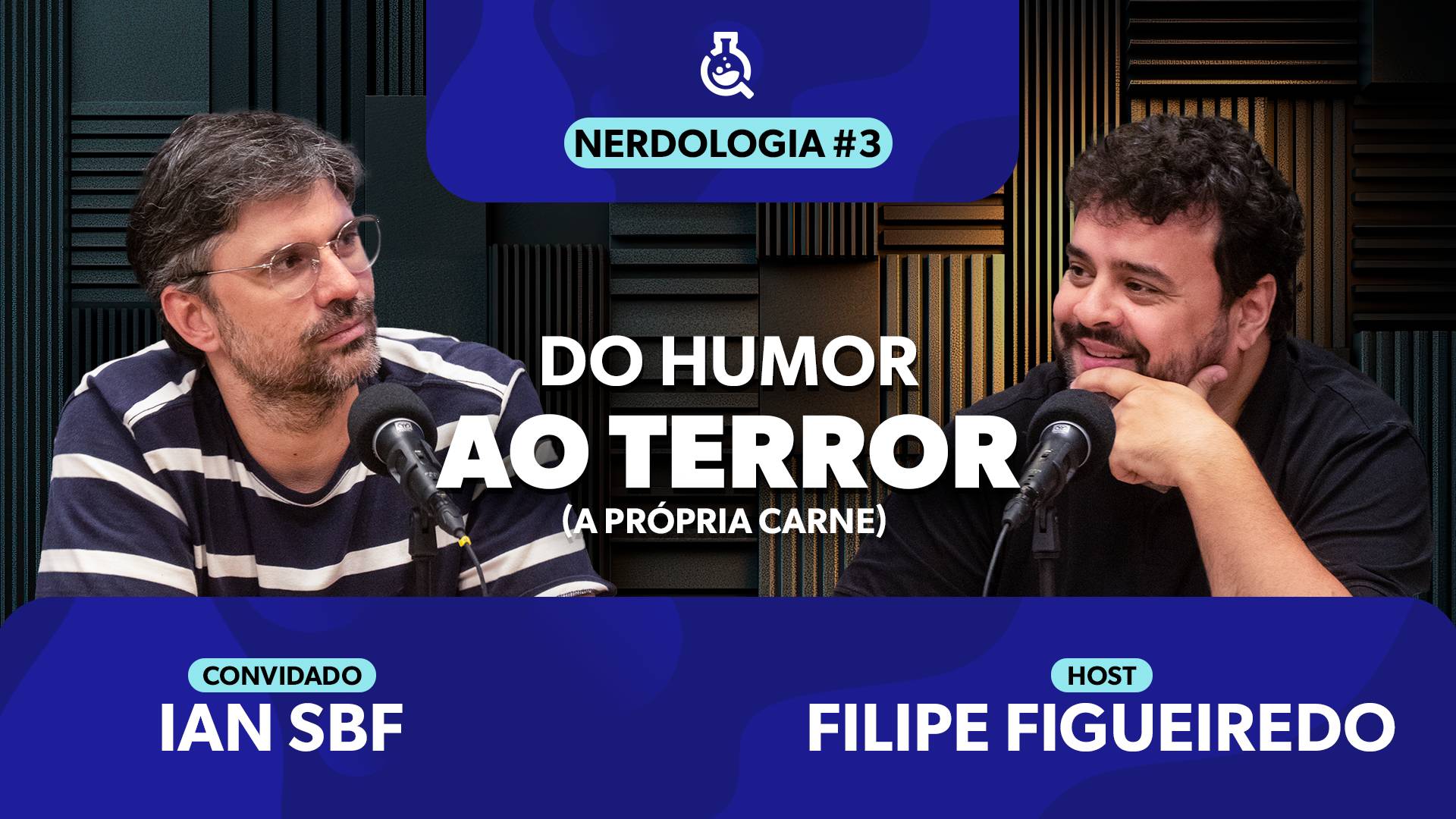 Capa do episódio Do Humor ao Terror com Ian SBF (A Própria Carne) | Nerdologia #03