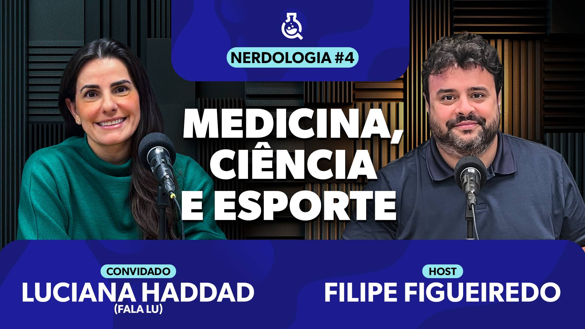 Capa do episódio Medicina, Ciência e Esporte com Lu Haddad (FalaLu!) | Nerdologia #04