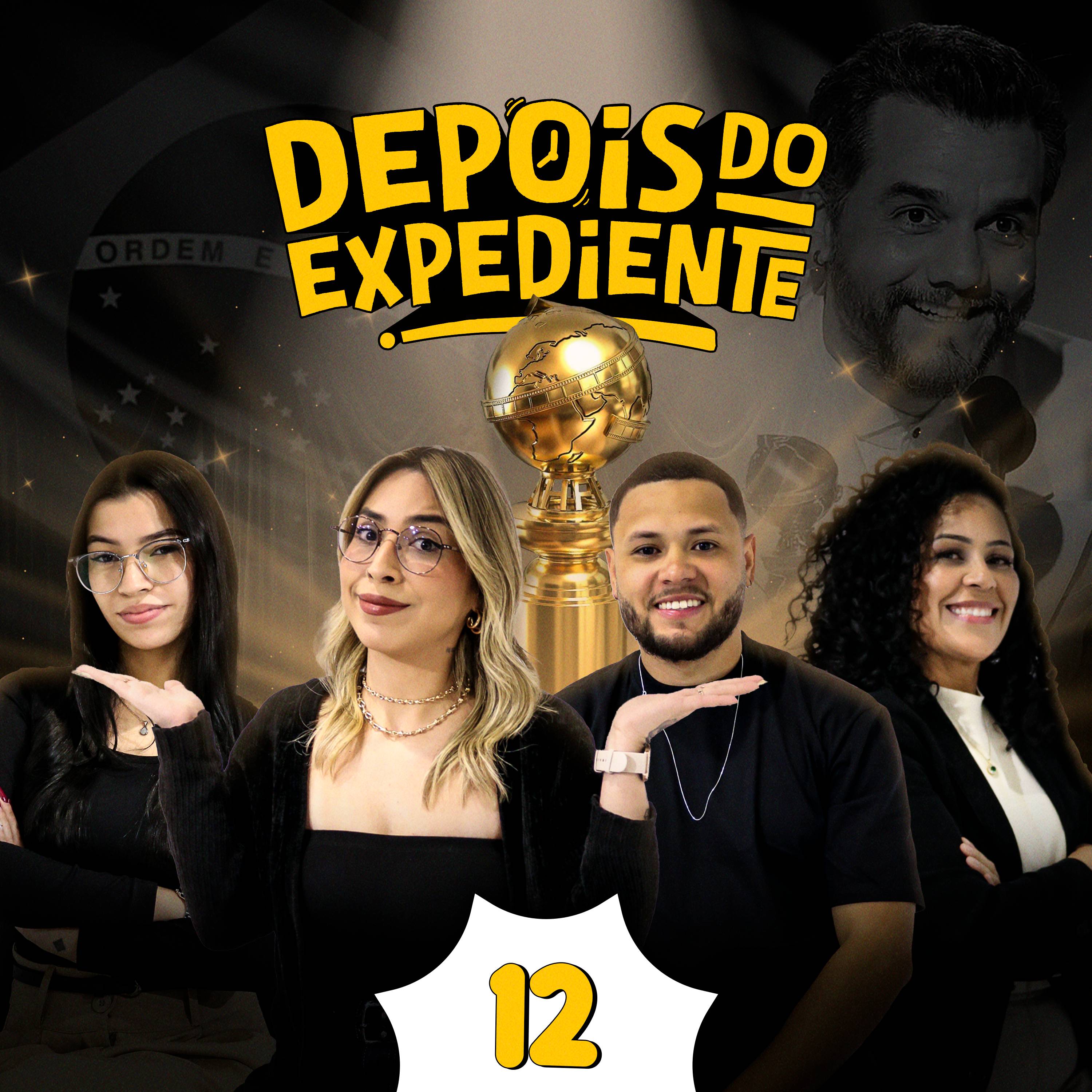 Resumão Globo de Ouro | Depois do Expediente 12