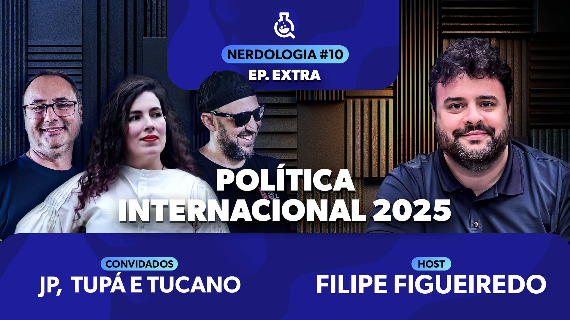 POLÍTICA INTERNACIONAL 2025 | Nerdologia 10 (Episódio Extra)
