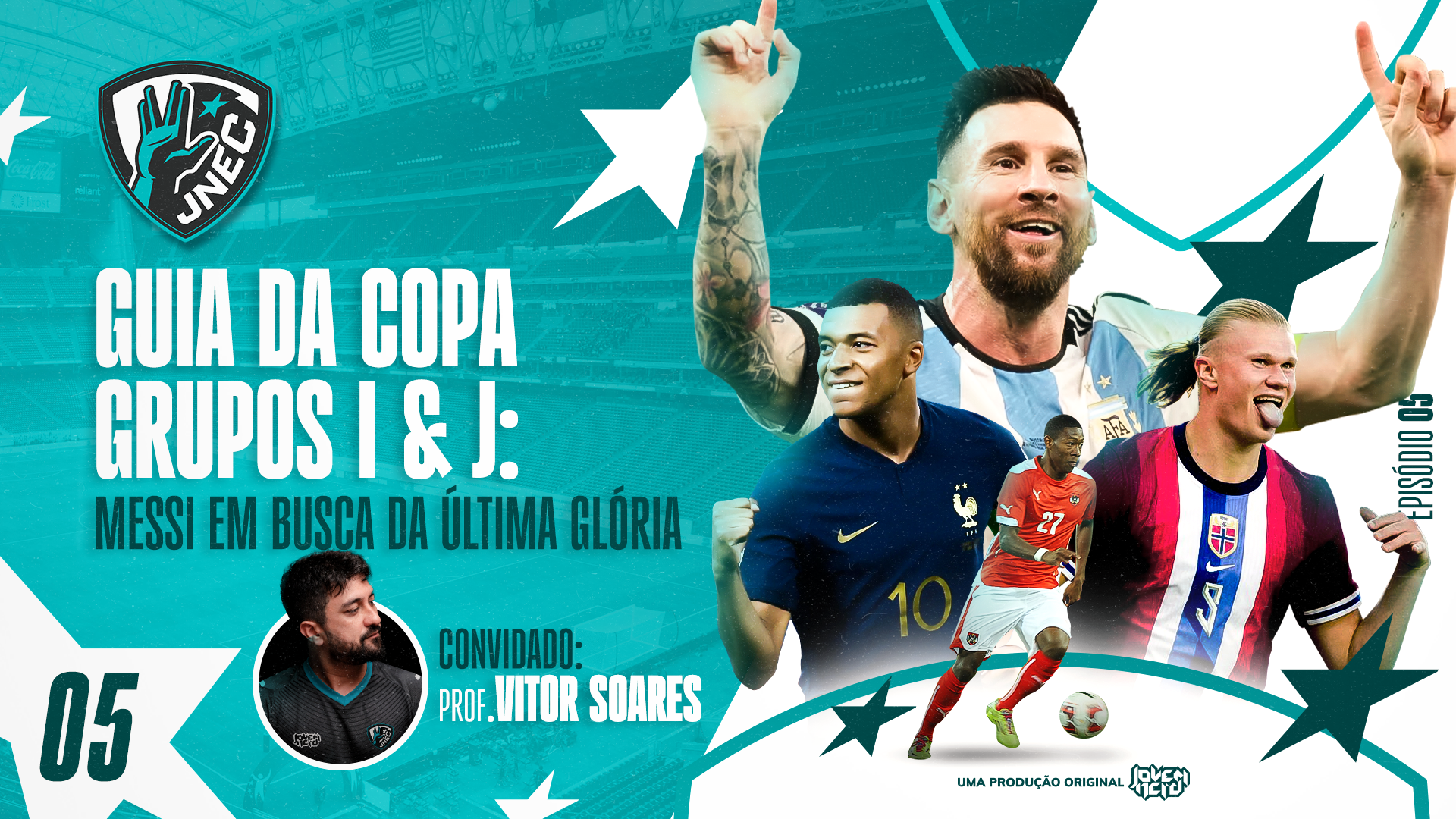 Capa do episódio GUIA DA COPA 2026 – GRUPOS I & J: Messi Em Busca da Última Glória | JNEC 05