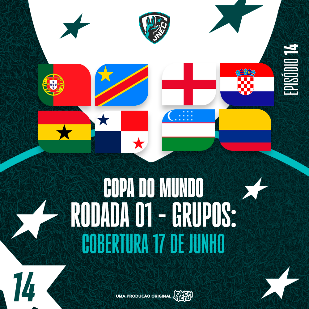 Capa do episódio DIA #7 DA COPA 2026: 17 DE JUNHO – PORTUGAL DECEPCIONA E INGLATERRA AMASSA | JNEC 14