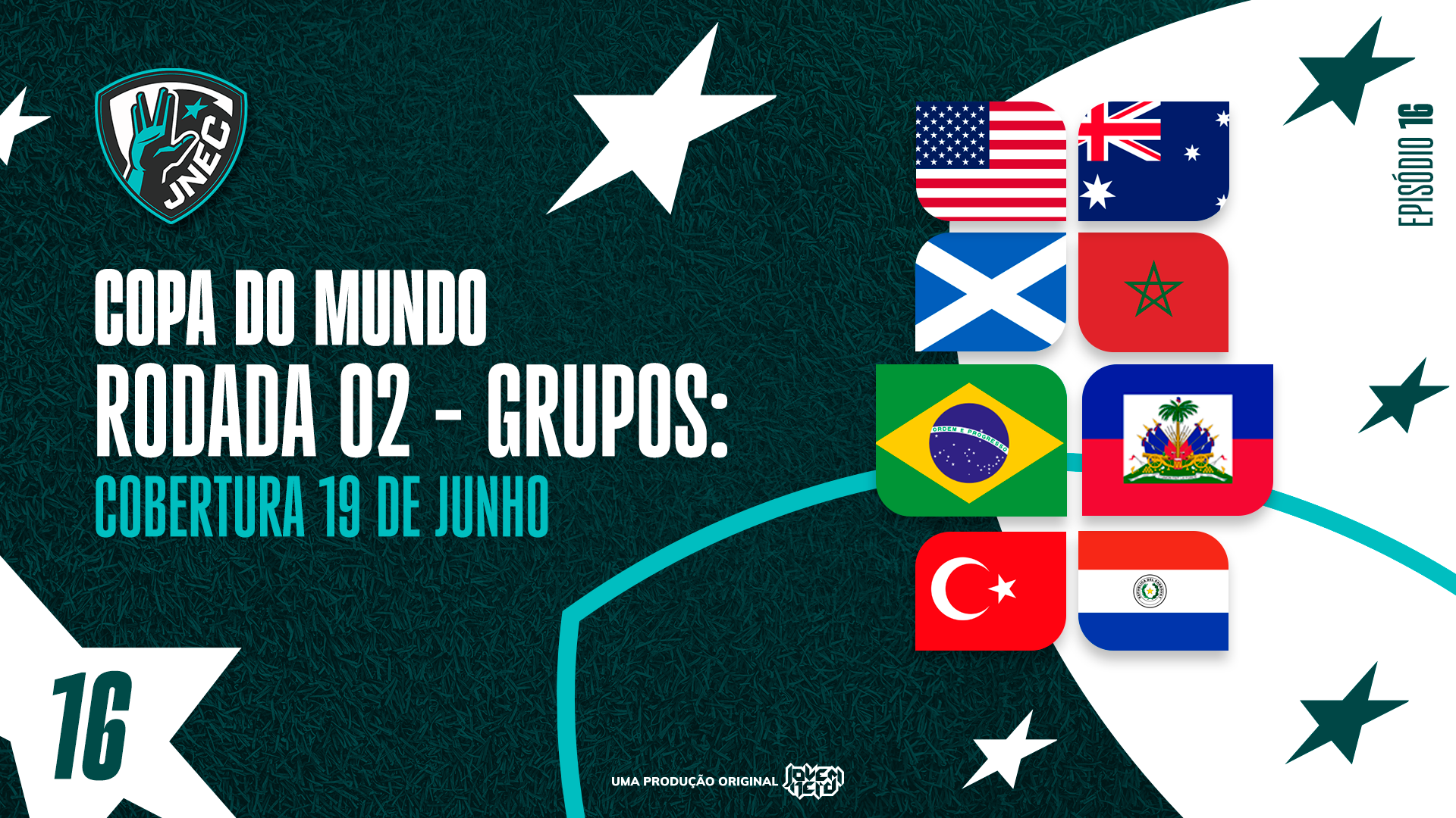 Capa do episódio DIA #9 DA COPA 2026: 19 DE JUNHO – VINI JR BRILHA E BRASIL ESMAGA HAITI | JNEC 16