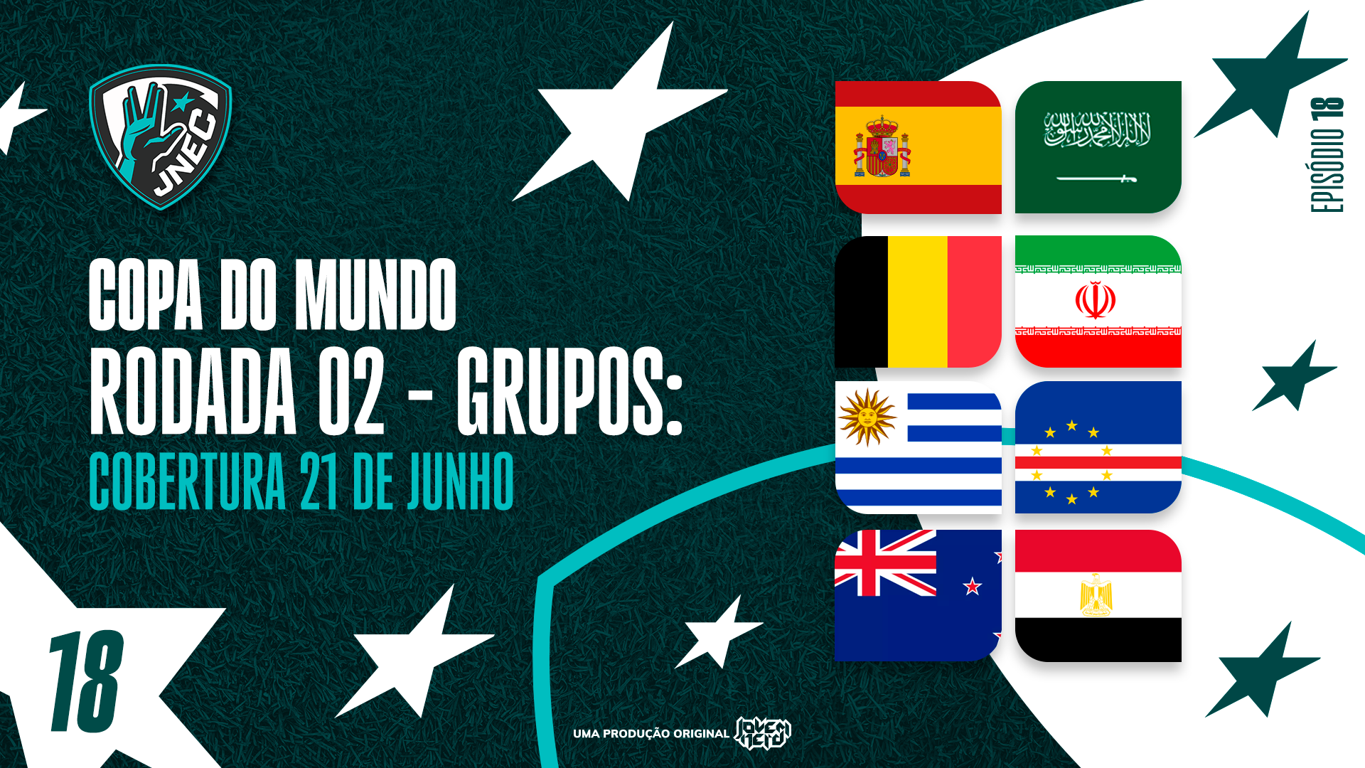 Capa do episódio DIA #11 DA COPA 2026: 21 DE JUNHO – ESPANHA E URUGUAI VÃO DUELAR ATÉ A MORTE | JNEC 18
