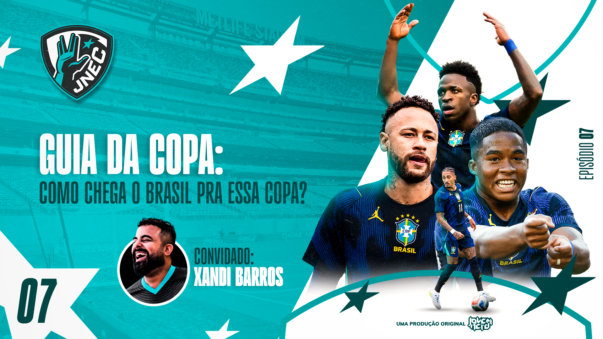 Capa do episódio GUIA DA COPA 2026 – Como Chega o BRASIL Pra Essa Copa? (com Xandi Barros) | JNEC 07