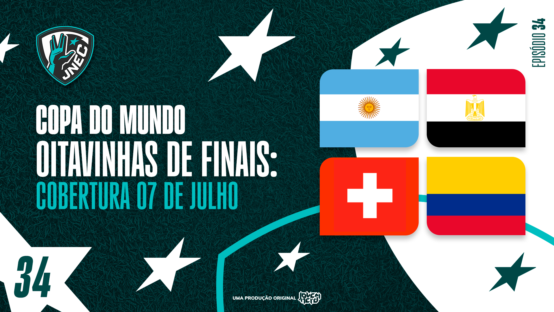 DIA #27 DA COPA 2026: 07 DE JULHO - TÁ PROIBIDO SER FELIZ | JNEC 34