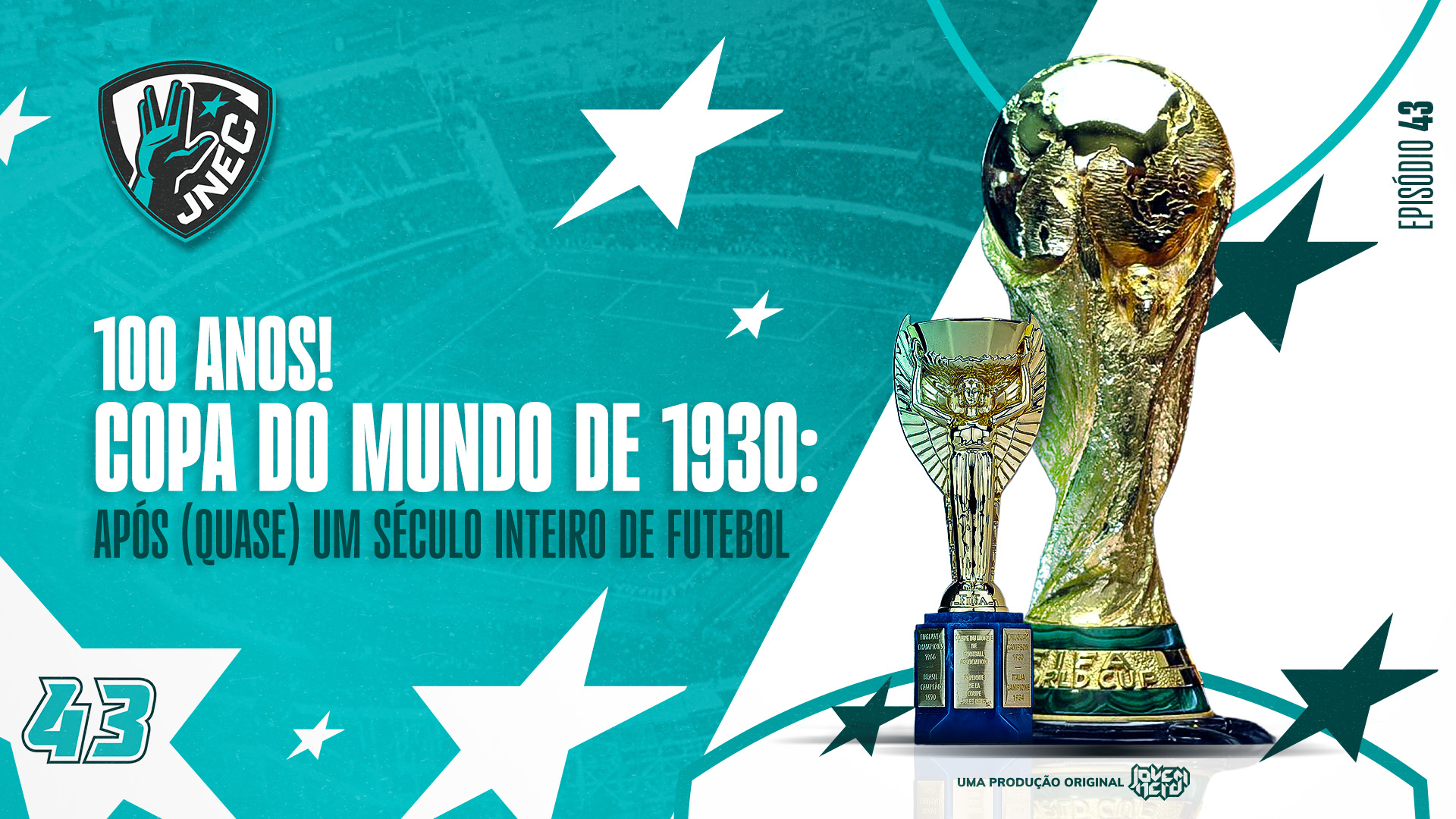 COPA DO MUNDO DE 2030 APÓS (QUASE) UM SÉCULO | JNEC 43