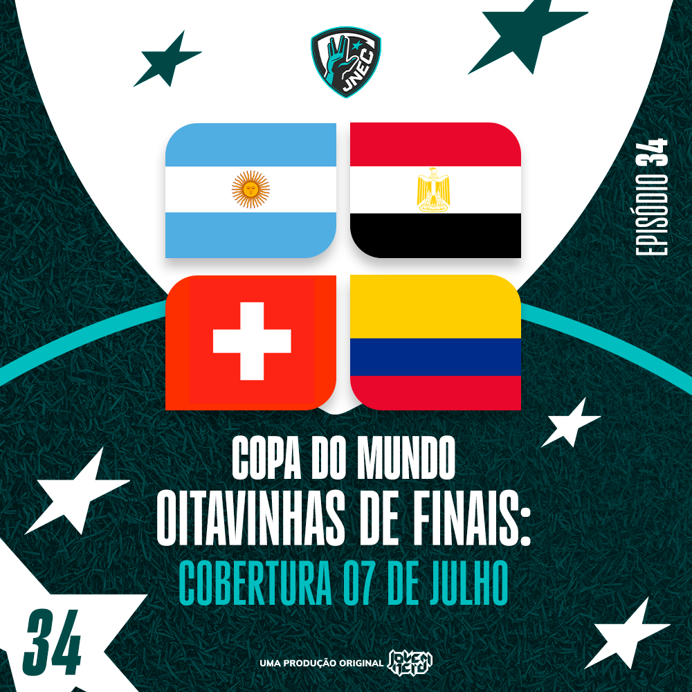 DIA #27 DA COPA 2026: 07 DE JULHO - TÁ PROIBIDO SER FELIZ | JNEC 34
