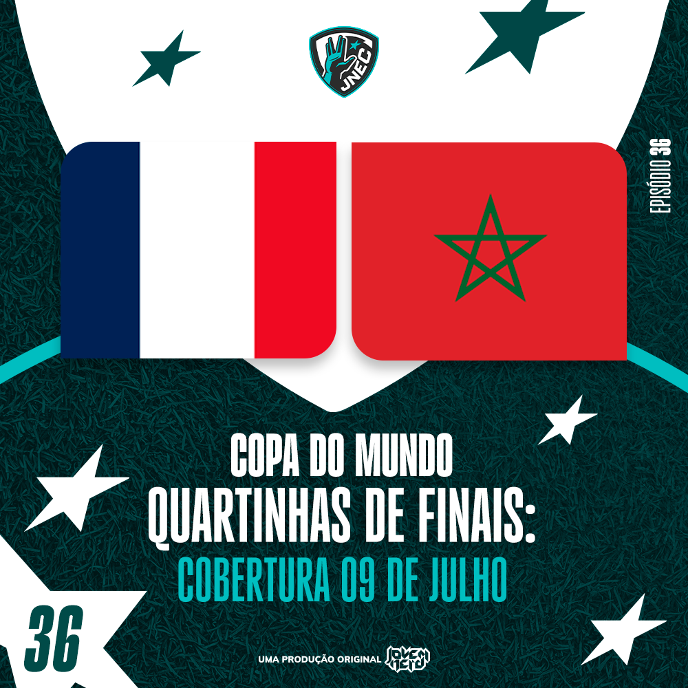 DIA #28 DA COPA 2026: 09 DE JULHO - A FRANÇA É O PAÍS DO FUTEBOL | JNEC 36