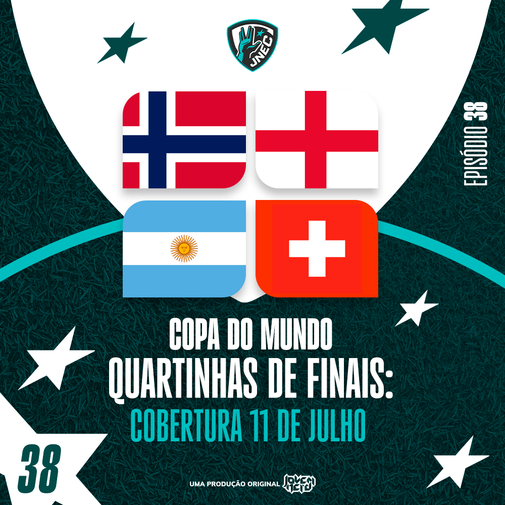 DIA #30 DA COPA 2026: 11 DE JULHO - ARGENTINA NA SEMIFINAL, NORUEGA REMANDO PRA CASA  | JNEC 38