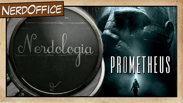   Nerdologia: Prometheus (SPOILERS)
