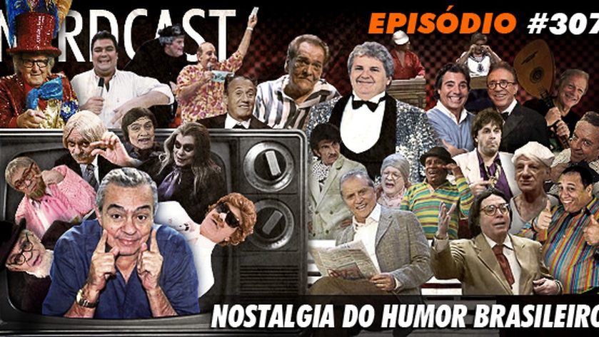 Nostalgia do humor brasileiro
