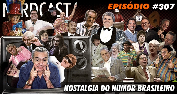 Nostalgia do humor brasileiro