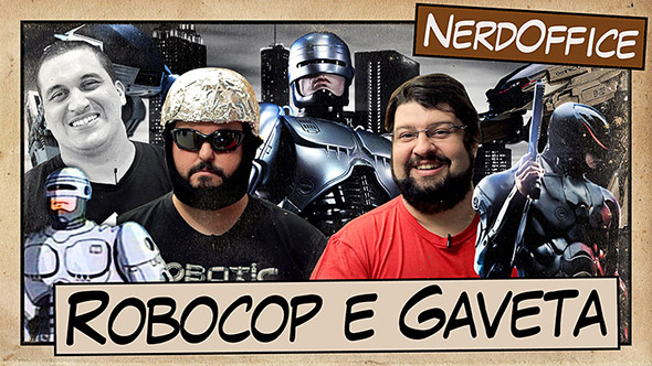 Robocop e Gaveta na Cara  