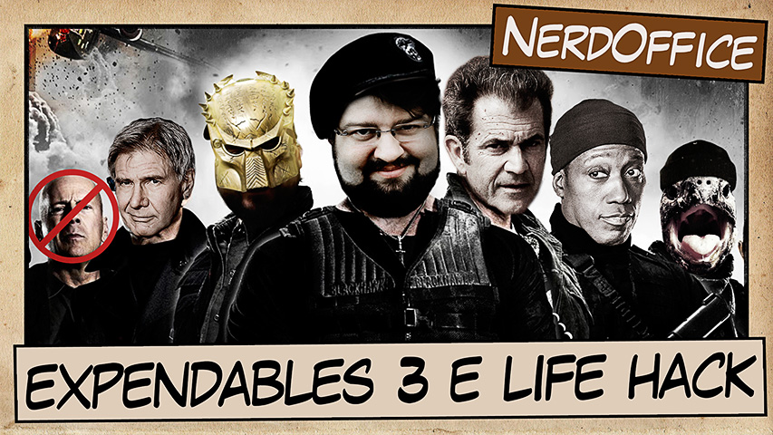 Expendables 3 e Life Hack  