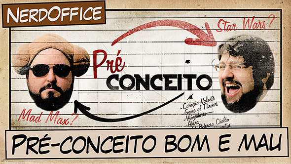 Pré-conceito bom e mau  