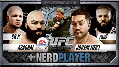 EA Sports UFC - Apanhando dos amigos| NerdPlayer 131