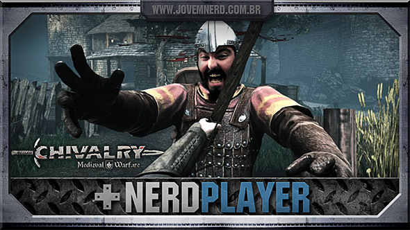 Chivalry - Agora vai!