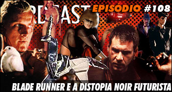 Blade Runner e a Distopia Noir Futurista