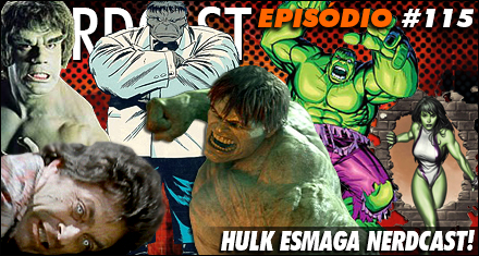 HULK ESMAGA NERDCAST!