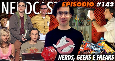 Nerds, Geeks e Freaks