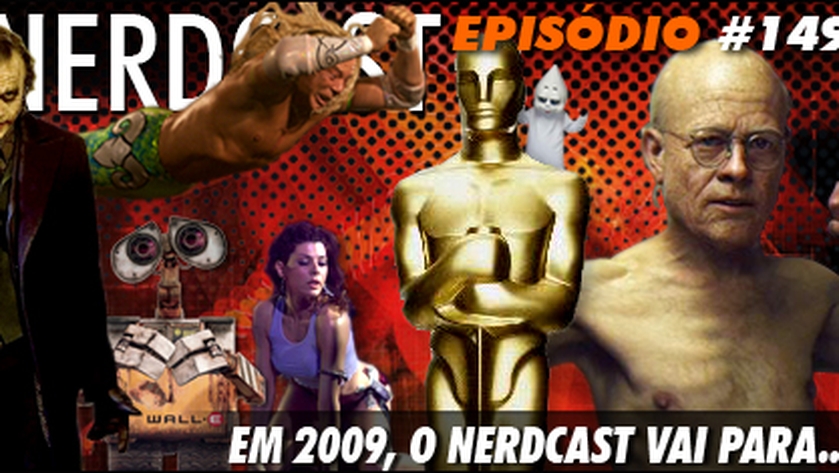Oscar - Em 2009, o Nerdcast vai para...
