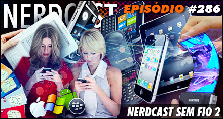 Nerdcast sem fio 2