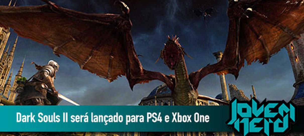 Dark Souls II será lançado para PS4 e Xbox One