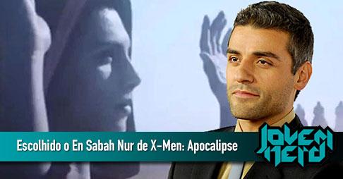 Escolhido o En Sabah Nur do filme X-Men: Apocalipse