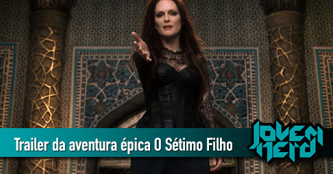 Trailer da aventura épica O Sétimo Filho