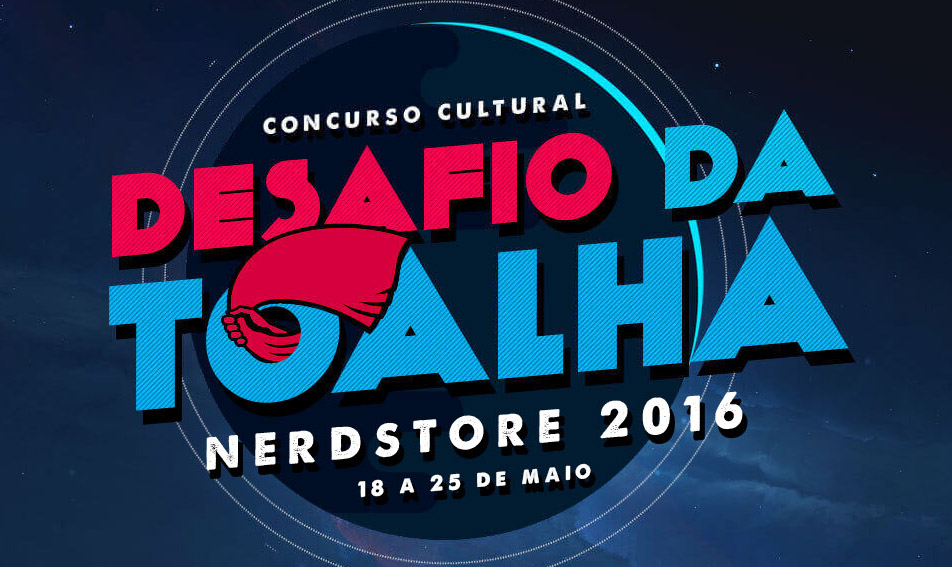 Participe do concurso cultural do Dia da Toalha na Nerdstore